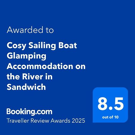 Cosy Sailing Boat Glamping Accommodation On The River In Sandwich Exterior photo